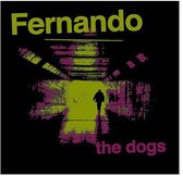 Fernando - The Dogs (7" Vinyl Single)