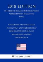 Fisheries Off West Coast States - Pacific Coast Groundfish Fishery - Biennial Specifications and Management Measures - Amendment 24 (Us National Oceanic and Atmospheric Administration Regulat