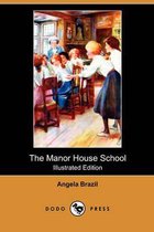 The Manor House School (Illustrated Edition) (Dodo Press)