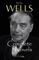 H. G. Wells: 12 Novels - The Time Machine, The War of the Worlds, The Invisible Man, The Island of Doctor Moreau, When The Sleeper Wakes, A Modern Utopia and much more…