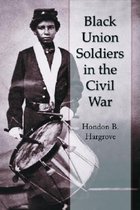 Black Union Soldiers in the Civil War