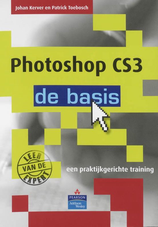 Cover van het boek 'Photoshop CS3' van Patrick Toebosch en Johan Kerver