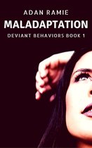 Deviant Behaviors 1 - Maladaptation