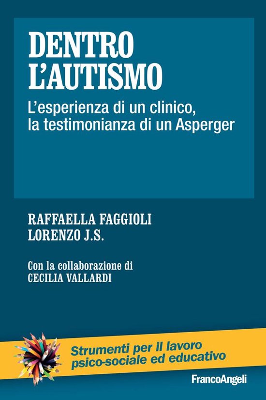 Dentro l'autismo. L'esperienza di un clinico, la testimonian ... - cover