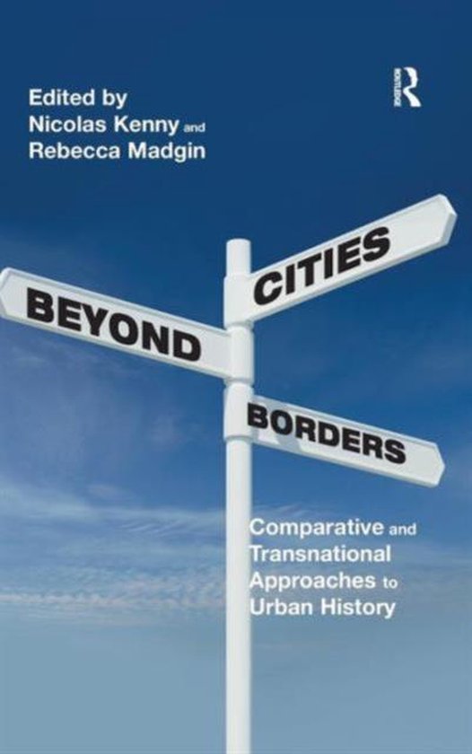 Cities Beyond Borders | 9781472434791 | Nicolas Kenny | Boeken | bol