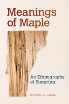 Food and Foodways - Meanings of Maple
