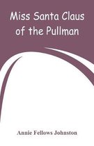 Omslag Miss Santa Claus of the Pullman