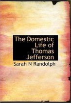 The Domestic Life of Thomas Jefferson