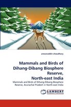 Mammals and Birds of Dihang-Dibang Biosphere Reserve, North-East India