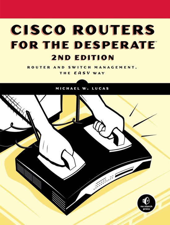 Cisco Routers for the Desperate, 2nd Edition - cover