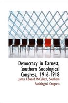 Democracy in Earnest, Southern Sociological Congress, 1916-1918