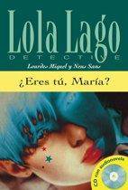 Lola Lago: ¿Eres tu María? (B1) libro + CD audio