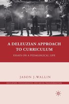 Education, Psychoanalysis, and Social Transformation - A Deleuzian Approach to Curriculum