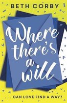 Where There's a Will Can love find a way THE fun, uplifting and romantic read for 2020