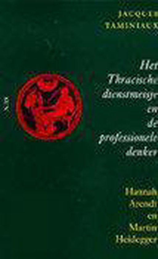 Cover van het boek 'Het Thracische dienstmeisje en de professionele denker' van Jacques Taminiaux