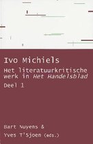 Ivo Michiels. Het literatuurkritische werk in Het Handelsblad