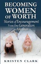 Becoming Women of Worth