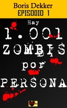 Hay 1001 zombis por persona Episodio 1
