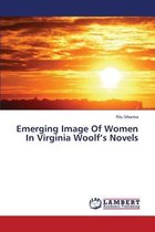 Emerging Image of Women in Virginia Woolf's Novels