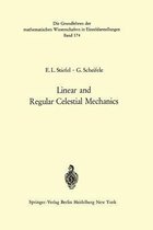 Linear and Regular Celestial Mechanics