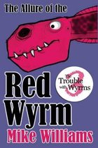 The Allure of the Red Wyrm