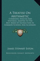 A Treatise on Arithmetic