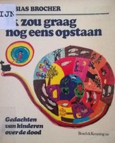 Ik zou graag nog eens opstaan