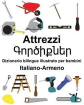 Italiano-Armeno Attrezzi/Գործիքներ Dizionario bilingue illustrato per bambini
