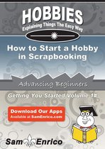 How to Start a Hobby in Scrapbooking