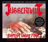 Juggernaut - Baptism Under Fire & Trouble Within (2 CD)