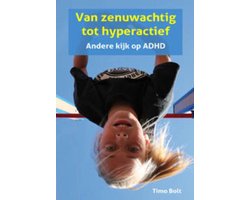 Van zenuwachtig tot hyperactief