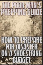 The Poor Man's Prepping Guide