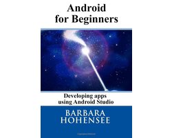 Android For Beginners. Developing Apps Using Android Studio