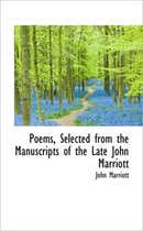 Poems, Selected from the Manuscripts of the Late John Marriott