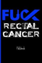 Fuck Rectal Cancer
