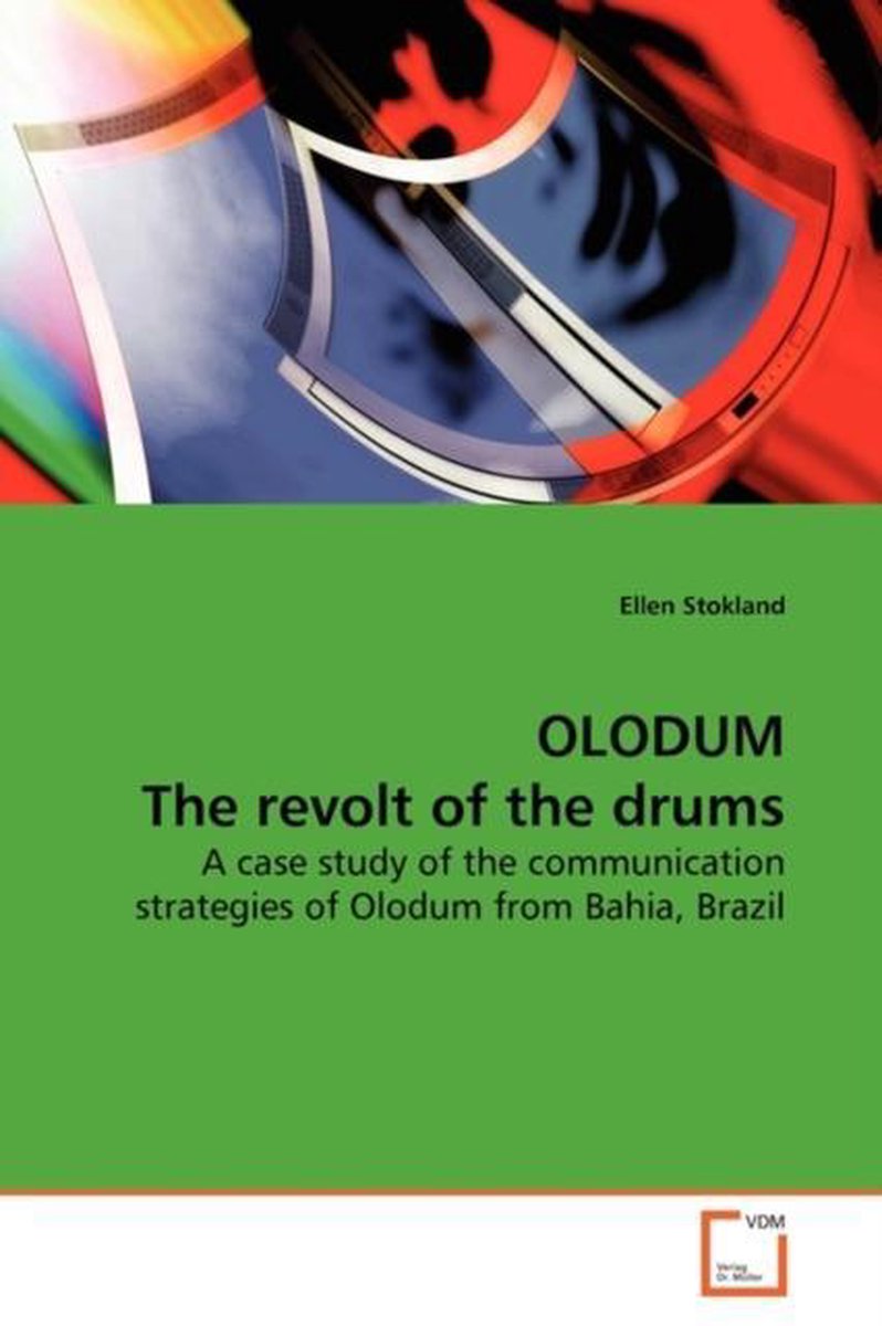OLODUM The revolt of the drums - Ellen Stokland