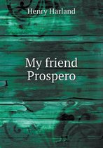 My Friend Prospero