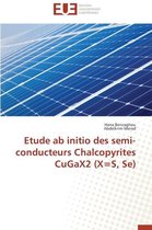 Omn.Univ.Europ.- Etude AB Initio Des Semi-Conducteurs Chalcopyrites Cugax2 (X=s, Se)