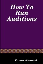 How to Run Auditions