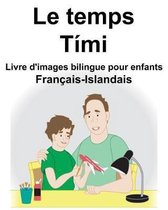 Fran ais-Islandais Le Temps/T mi Livre d'Images Bilingue Pour Enfants