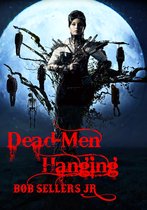 Weird Wild West - Dead-Men Hanging