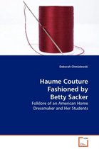Haume Couture Fashioned by Betty Sacker