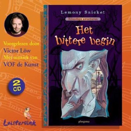 Boekcover 'Het bittere begin' van Lemony Snicket, met de tekst 'Ellendige avonturen' en een illustratie van een engerd. Rechtsboven Victor Löw.