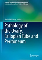 Essentials of Diagnostic Gynecological Pathology - Pathology of the Ovary, Fallopian Tube and Peritoneum