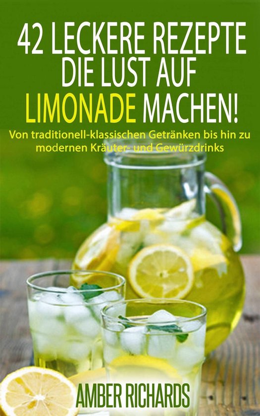42 Leckere Rezepte, die Lust auf Limonade machen! - cover