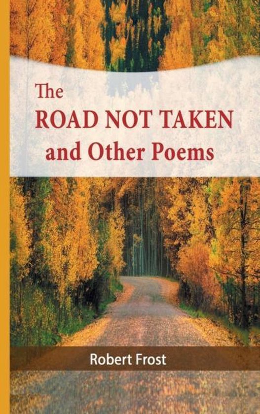 Boekcover van "The Road Not Taken and Other Poems" van Robert Frost, met een herfstbos en een weg. De titel is in rode letters.
