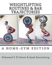 Weightlifting Routines and Bar Trajectories