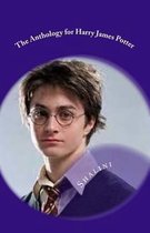 The Anthology for Harry James Potter