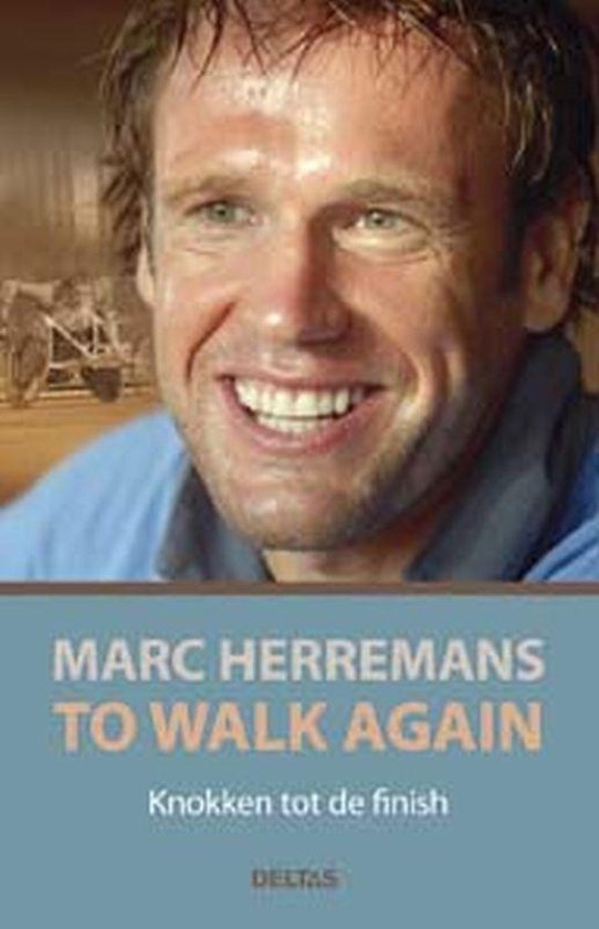Cover van het boek 'Marc Heremans to walk again' van P. Bosch en Marc Herremans