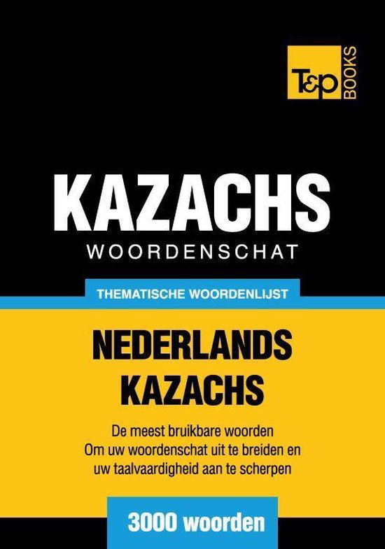 Thematische woordenschat Nederlands-Kazachs - 3000 woorden - cover